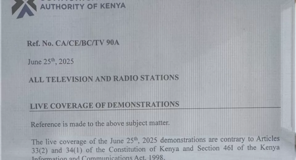 Communications Authority of Kenya (CA) Letter barring television and radio stations from broadcasting live coverage of the June 25, 2025 anti-government demonstrations.